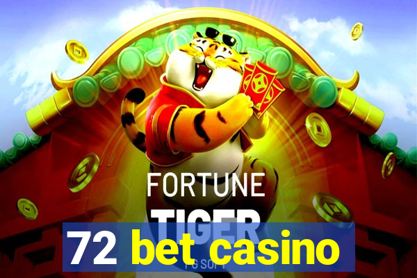 72 bet casino